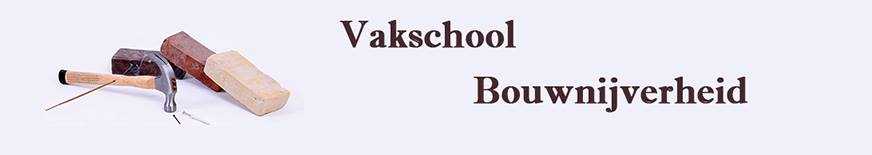 Vakschool Bouwnijverheid